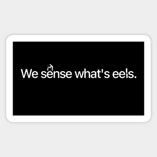 We sense what's eels • Severance Wisdom Sticker